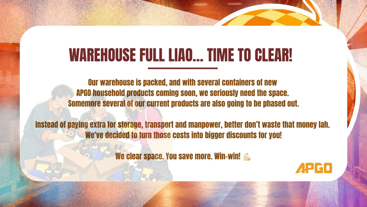 Warehouse full liao, time to clear! APGO makes space for new stock and passes the savings to you